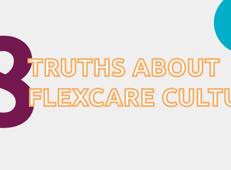 8 Truths About FlexCare Culture