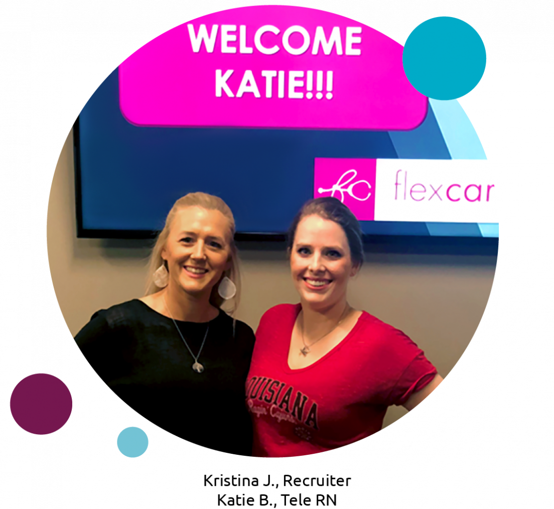 Orientation Kristina J., Recruiter ,Katie B., Tele RN