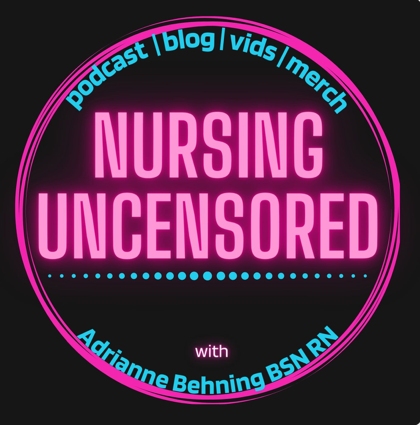 Nursing Uncensored